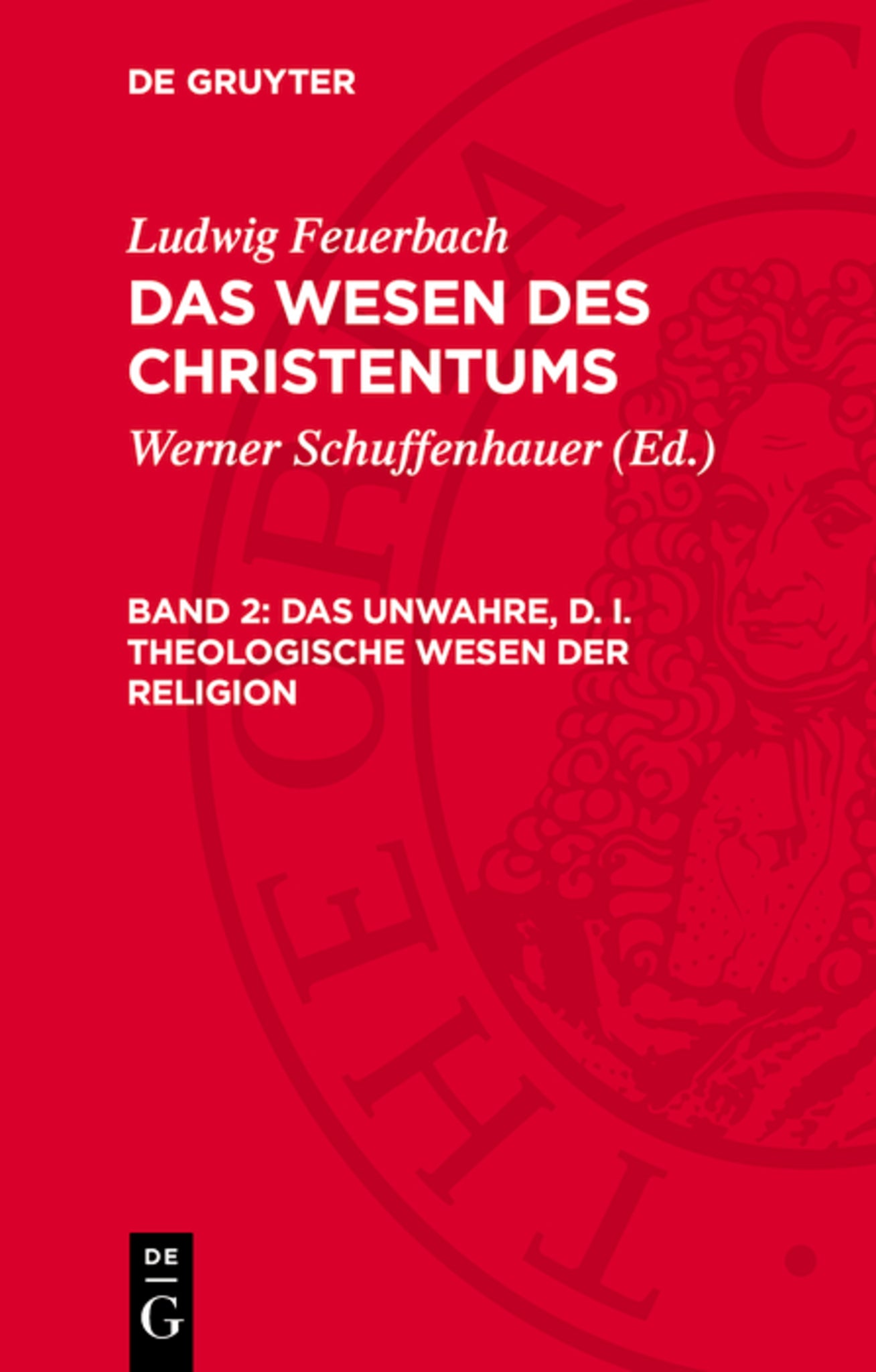 Das unwahre, d. i. theologische Wesen der Religion